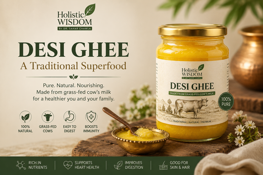 Holistic Wisdom Desi Ghee – Pure, Natural &amp; Traditionally Crafted